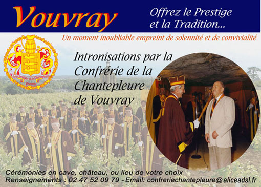 Intronisation pat la Confrrie de la Chantepleure de Vouvray  ...Pour notre plaisir, tradition retrouve. Pour lavenir, tradition perptue !